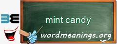 WordMeaning blackboard for mint candy